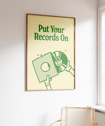 Retro Music Print, Put Your Records On, Music Wall Art, Trendy Wall Art, Music Prints, Vinyl Poster, Retro Record Print,