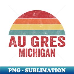 Au Gres Michigan - Aesthetic Sublimation Digital File - Fashionable and Fearless