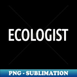 Ecologist - Vintage Sublimation PNG Download - Stunning Sublimation Graphics