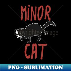 Minor cat - Creative Sublimation PNG Download - Perfect for Sublimation Mastery