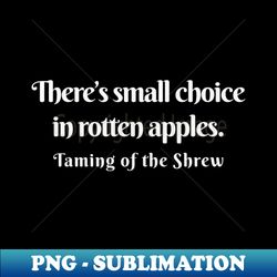 Shakespearean Insult - Rotten apples - Unique Sublimation PNG Download - Perfect for Personalization