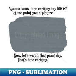 My Exciting Life - Signature Sublimation PNG File - Perfect for Sublimation Mastery