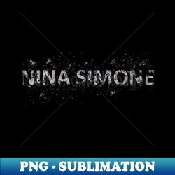 Nina Simone - Artistic Sublimation Digital File - Boost Your Success with this Inspirational PNG Download