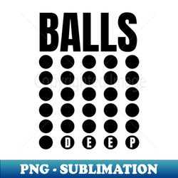 balls deep light colors - instant sublimation digital download - unlock vibrant sublimation designs
