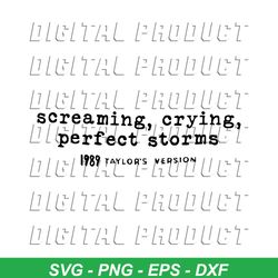 Screaming Crying Perfect Storms Taylors Version SVG File