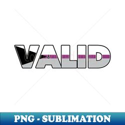 Valid Demisexual Pride - Premium PNG Sublimation File - Vibrant and Eye-Catching Typography