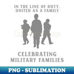 Celebrating Military Families - Professional Sublimation Digital Download - Add a Festive Touch to Every Day