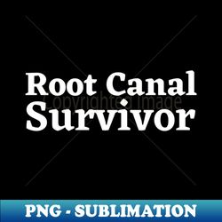 can i interest you in a root canal - instant png sublimation download - perfect for creative projects