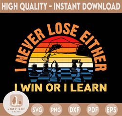 I Never Lose Either I Win Or I Learn PNG, Funny Chess PNG, Chess Pieces, Chess Player PNG, Chess Lover PNG, Chess Tourna