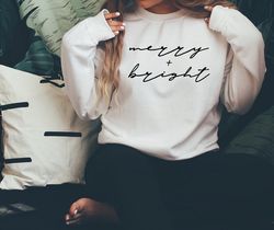 Merry and Bright Christmas Sweatshirt for Women, Women Christmas Sweatshirt, Merry & Bright Sweatshirt, Holiday apparel