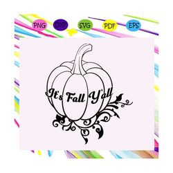 It's fall y'all,Halloween svg, Halloween gift, Halloween shirt, happy Halloween day, Halloween svg file, Halloween party
