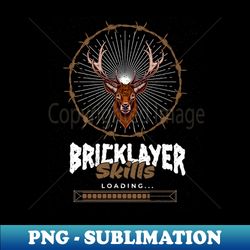Bricklayer Skills - Modern Sublimation PNG File - Enhance Your Apparel with Stunning Detail