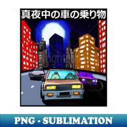 Midnight Car Rides in the City - High-Quality PNG Sublimation Download - Unlock Vibrant Sublimation Designs
