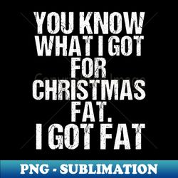 Funny Christmas Dinner Eating Eat Obese Fat Overweigt Gift - Premium Sublimation Digital Download - Perfect for Sublimation Art