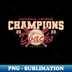 Dbacks - NL Champions 2023 - High-Resolution PNG Sublimation File - Revolutionize Your Designs