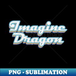REtro imagine dragon - Elegant Sublimation PNG Download - Enhance Your Apparel with Stunning Detail