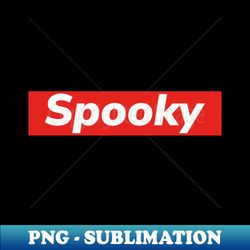 spooky in a red box - digital sublimation download file - fashionable and fearless