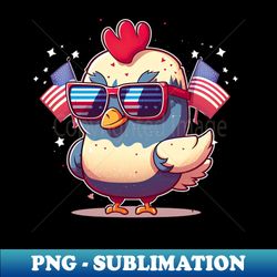 4th of July Chicken - High-Quality PNG Sublimation Download - Fashionable and Fearless