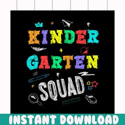 Kinder garten squad svg, 100th Days svg, back to school svg, school svg, teacher svg, school party svg, first school day