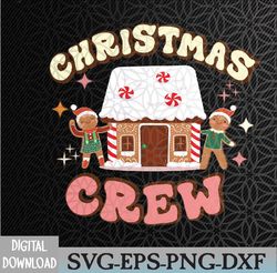 christmas crew gingerbread in candy house cute xmas svg, eps, png, dxf, digital download
