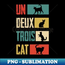 Un Deux Trois Cat Vintage - High-Quality PNG Sublimation Download - Vibrant and Eye-Catching Typography