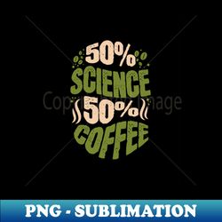 Science Coffee - Unique Sublimation PNG Download - Perfect for Sublimation Mastery