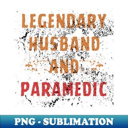 Paramedic Husband - Digital Sublimation Download File - Spice Up Your Sublimation Projects