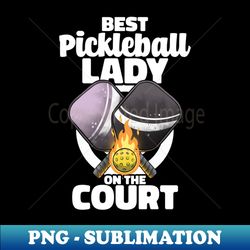 best pickleball lady paddle pickleballer lucky pickleball - special edition sublimation png file - unleash your inner rebellion