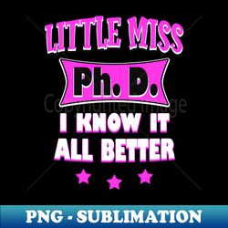 Miss Ph D - Retro PNG Sublimation Digital Download - Stunning Sublimation Graphics