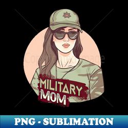 Military Mom - Premium Sublimation Digital Download - Vibrant and Eye-Catching Typography