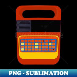 My Favorite Childhood Gadget at the 70s and 80s - Instant PNG Sublimation Download - Perfect for Sublimation Mastery