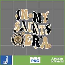In My Saints Era Football Png, Football In My Png, Football Era Svg, Football NFL Svg, Football Team Svg