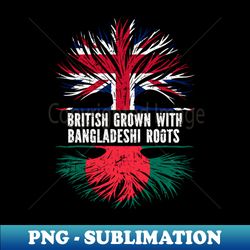 British Grown with Bangladeshi Roots UK Flag England Britain Union Jack - High-Resolution PNG Sublimation File - Stunning Sublimation Graphics
