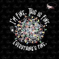 Its Fine Im Fine Everything Is Fine Christmas Mode SVG