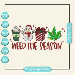 Weed The Season Embroidery Designs, Christmas Embroidery Designs, Christmas Latte Embroidery, Hand Drawn Embroidery Designs