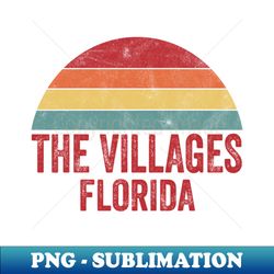 The Villages Florida - Retro PNG Sublimation Digital Download - Perfect for Personalization
