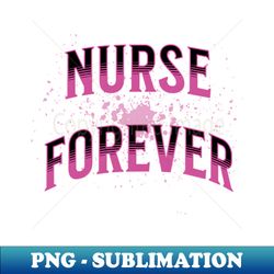 Nurse Art - High-Resolution PNG Sublimation File - Revolutionize Your Designs