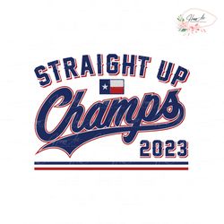Straight Up Champs 2023 Texas SVG Graphic Design File
