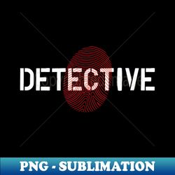 Detective - Vintage Sublimation PNG Download - Vibrant and Eye-Catching Typography