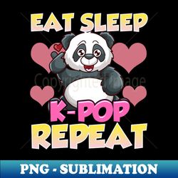Cute Eat Sleep K-Pop Repeat Kawaii Panda KPop - Aesthetic Sublimation Digital File - Instantly Transform Your Sublimation Projects