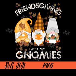 Friendsgiving With My Gnomies PNG, Thanksgiving Three Gnomes PNG