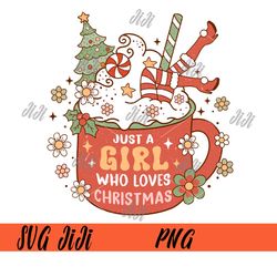 Latte Just A Girl Who Loves Christmas PNG, Merry Christmas Latte PNG
