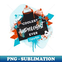 Coolest Audiologist Ever - Retro PNG Sublimation Digital Download - Perfect for Creative Projects