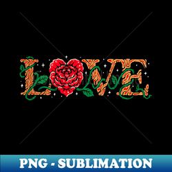 Love Tattoo Art Lettering with Rose - High-Quality PNG Sublimation Download - Unleash Your Inner Rebellion