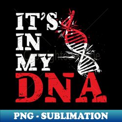 Its in my DNA - Singapore - PNG Transparent Digital Download File for Sublimation - Revolutionize Your Designs