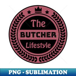 The Butcher - Trendy Sublimation Digital Download - Stunning Sublimation Graphics