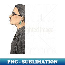 Aspire to Be As Badass As Ruth Bader Ginsburg - Special Edition Sublimation PNG File - Spice Up Your Sublimation Projects