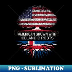 American Grown with Icelandic Roots USA Flag - Decorative Sublimation PNG File - Bring Your Designs to Life