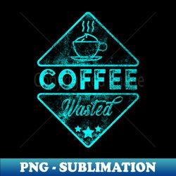 Cute  Funny Coffee Wasted Retro Caffeine Pun - High-Quality PNG Sublimation Download - Vibrant and Eye-Catching Typography