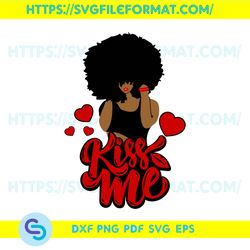 Afro Woman SVG, Valentine Svg, Valentines Day Svg, Happy Valentines Day svg, Kiss Me Svg, Kiss Svg, Afro Girl Svg,